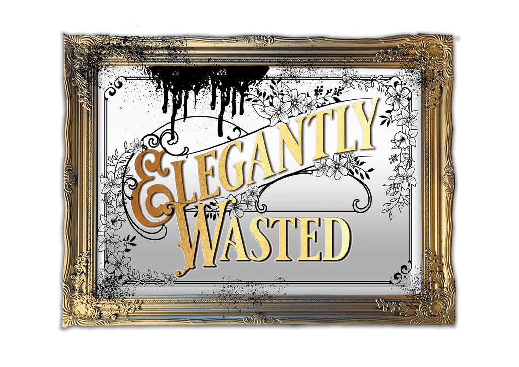 THE ELEGANTLY WASTED MIRROR