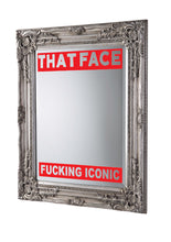 'THAT ICONIC FACE' Mirror